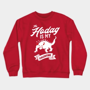 The Hodag is My Valentine Cute Valentines Day Cryptid Crewneck Sweatshirt